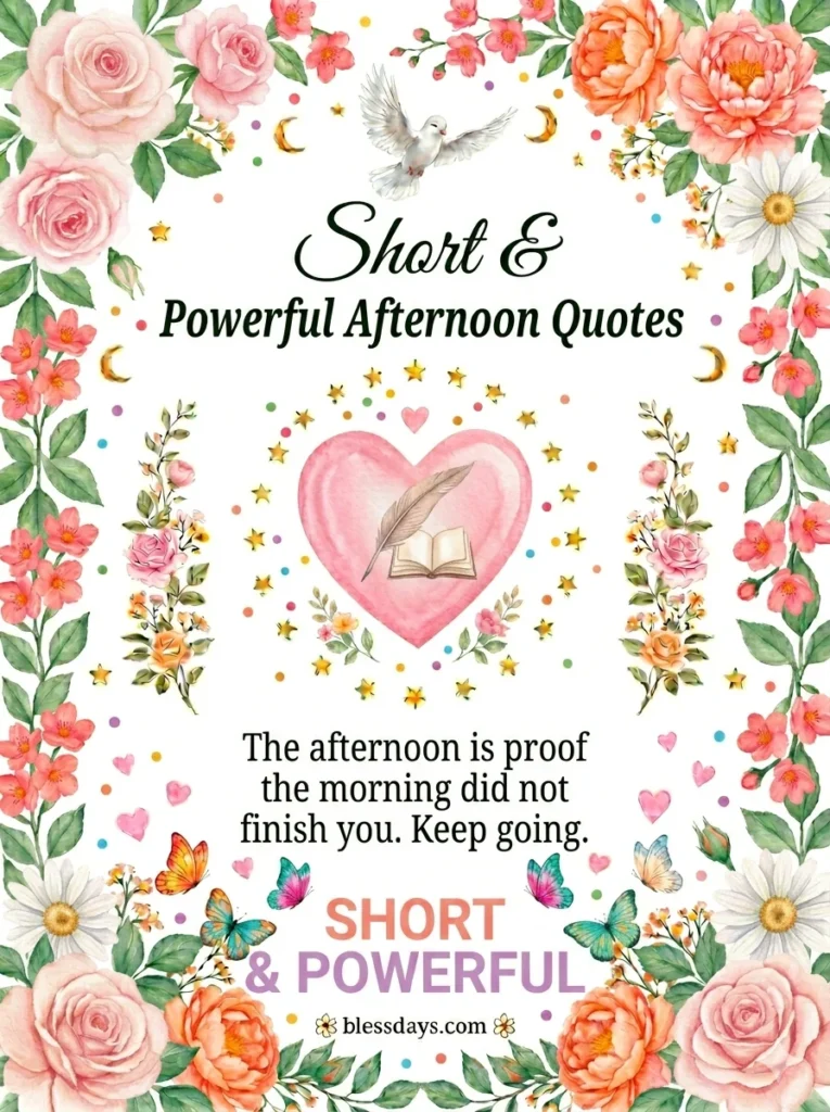 Afternoon Blessings Quotes — Short and Powerful