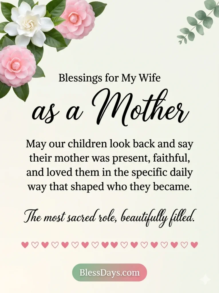 Blessings for My Wife as a Mother
