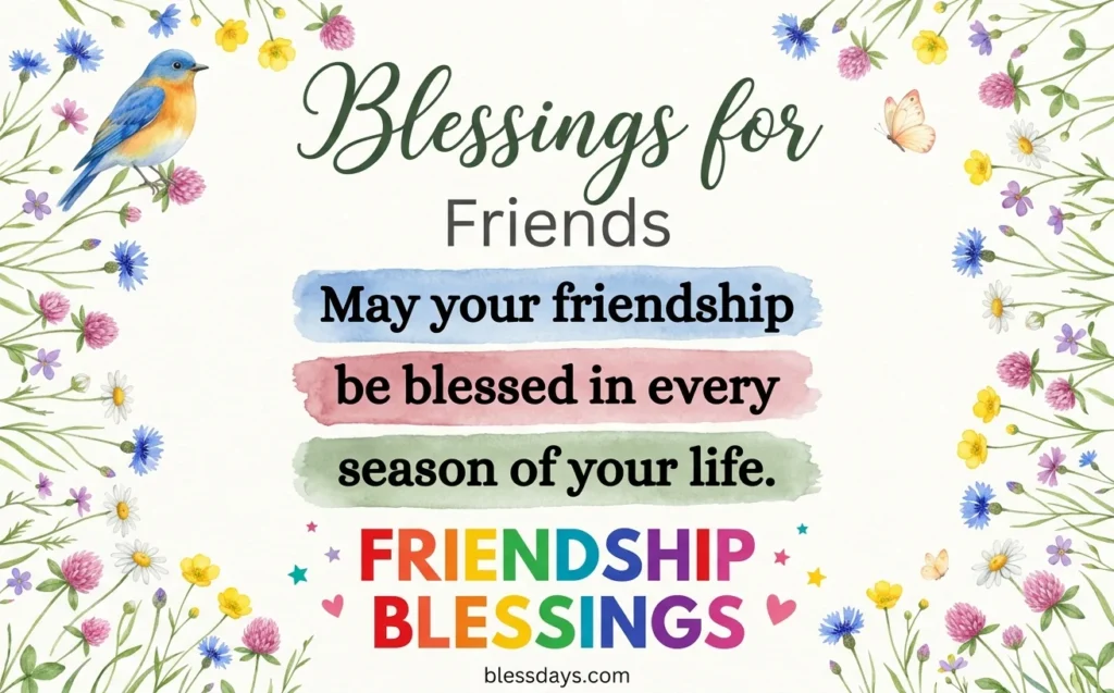 120+ Blessings for Friends — Heartfelt Prayers, Quotes and Wishes Blessings for Friends