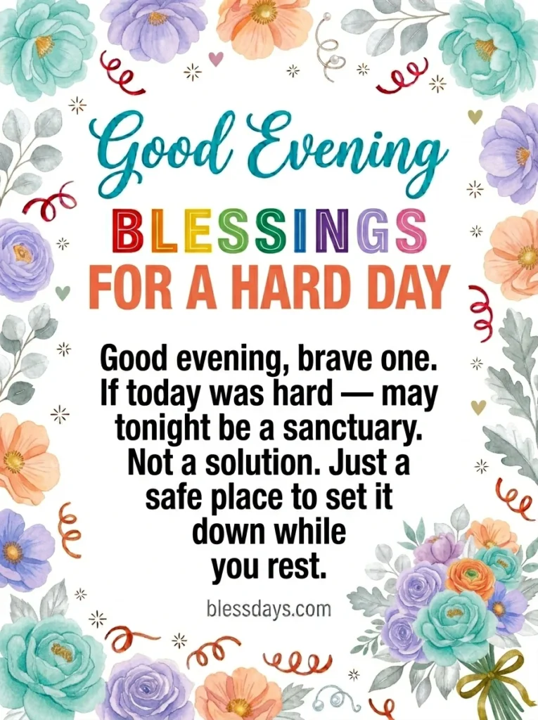 Good Evening Blessings for a Hard Day