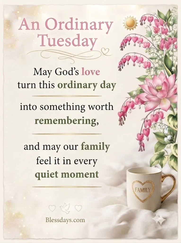 Why Bless Your Family on an Ordinary Tuesday